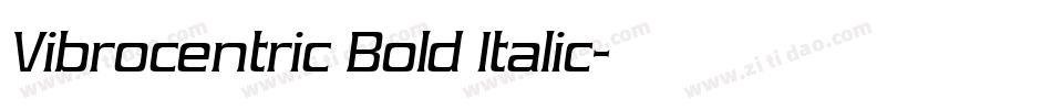 Vibrocentric Bold Italic字体转换